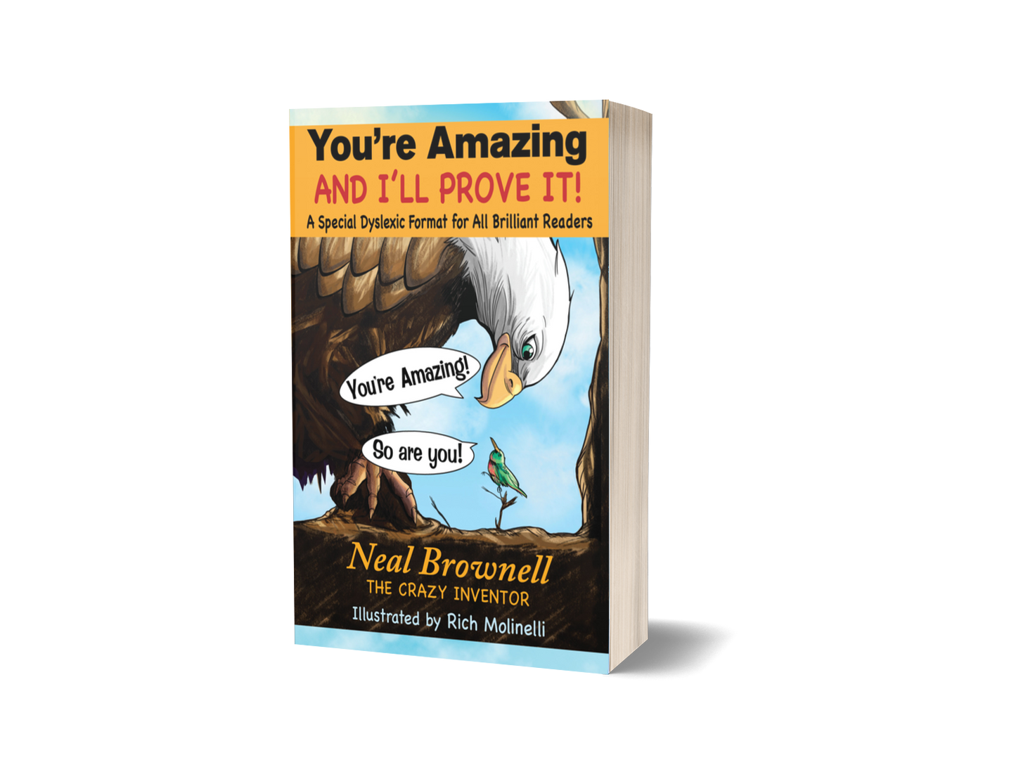 You’re Amazing And I’ll Prove It! – Dyslexic-Friendly Edition